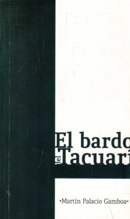 EL BARDO DEL TACUARI | MARTIN PALACIO GAMBOA