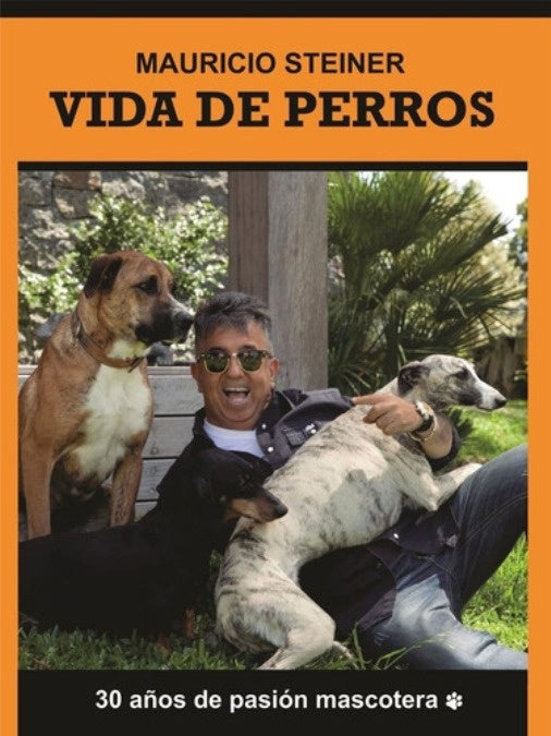Vida de perros | Mauricio Steiner