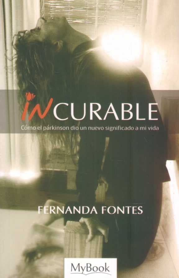 Incurable: Cómo el Parkinson dio un nuevo significado a mi vida | FONTES
