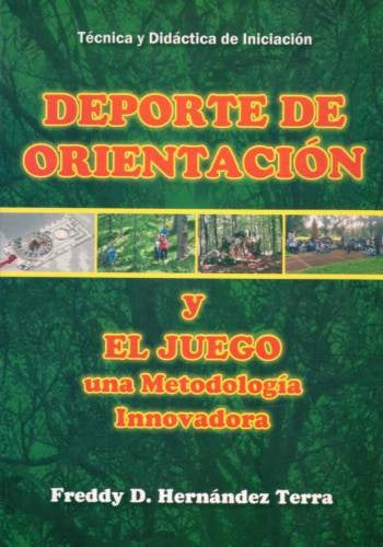 DEPORTE DE ORIENTACION Y JUEGO | FREDDY D HERNANDEZ TERRA