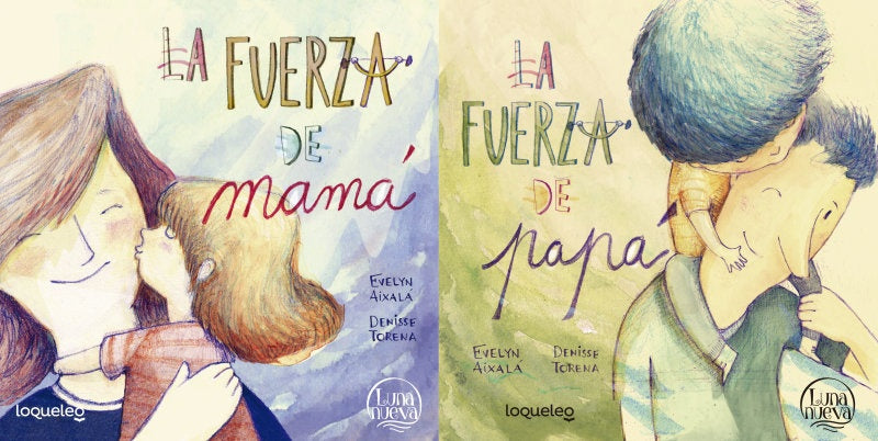 La fuerza de mamá / La fuerza de papá | AIXALÁ EVELYN / TORENA DENISSE