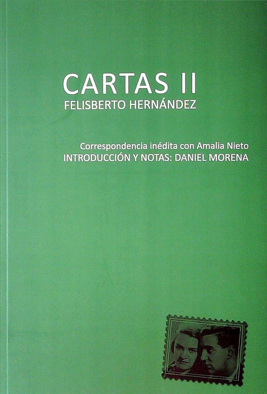 Cartas II: correspondencia inédita con Amalia Nieto | Felisberto Hernández