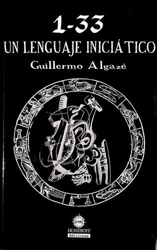 1-33 Un lenguaje iniciático | GUILLERMO ALGAZE