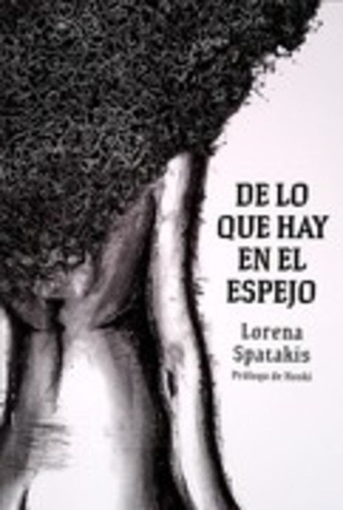 De lo que hay en el espejo | LORENA SPATAKIS