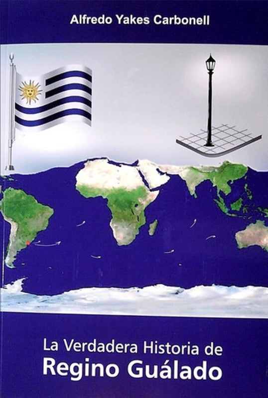 La verdadera historia de Regino Gualado | Alfredo Yakes Carbonell