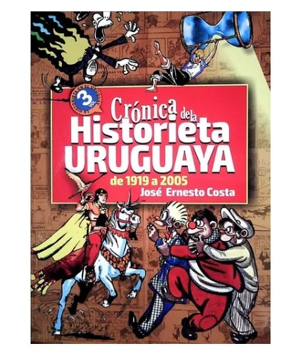 Crónica de la historieta uruguaya 3: de 1919 a 2005 | José Ernesto Costa
