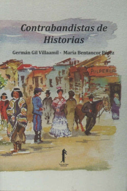 Contrabandistas de historias | MARIA/ GIL VILLAAMIL  GERMAN BENTANCOR PEREZ