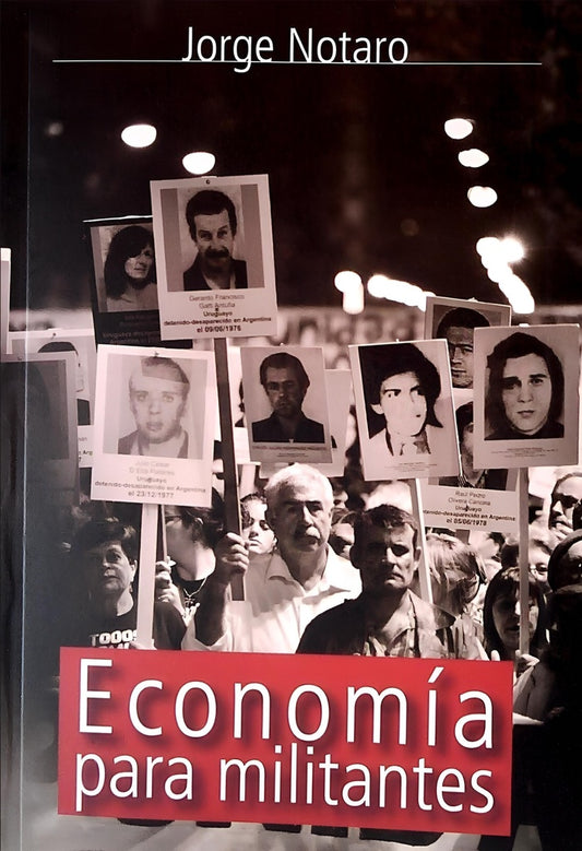 Economía para militantes | Jorge Nótaro
