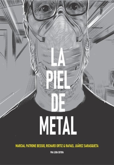 La piel de metal | Marcial Patro Bessio; Richard Ortiz; Rafael Juárez