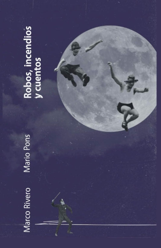 Robos, incendios y cuentos | Rivero, Pons