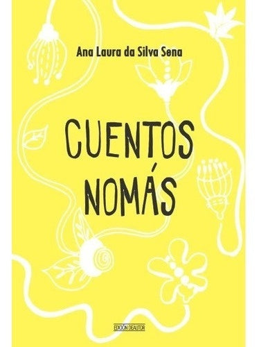 Cuentos Nomás | Ana Laura Da Silva Sena