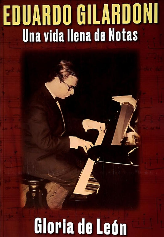 Eduardo Gilardoni: una vida llena de notas | GLORIA DE LEON
