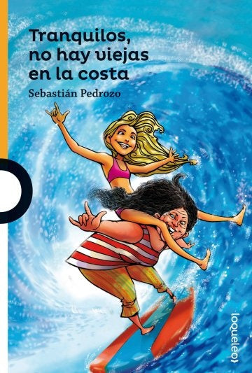 Tranquilos, no hay viejas en la costa | SEBASTIAN PEDROZO