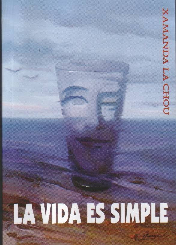 La vida es simple | XAMANDA LA CHOU