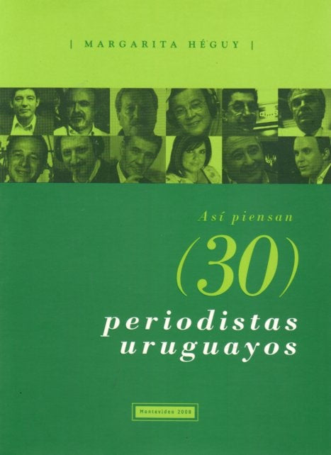 ASI PIENSAN 30 PERIODISTAS URUGUAYOS | MARGARITA HEGUY
