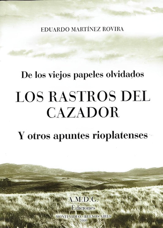 Los rastros del cazador | EDUARDO MARTINEZ ROVIRA