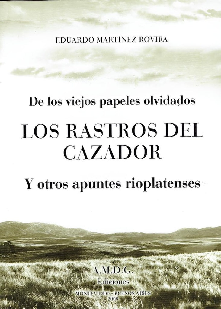 Los rastros del cazador | EDUARDO MARTINEZ ROVIRA