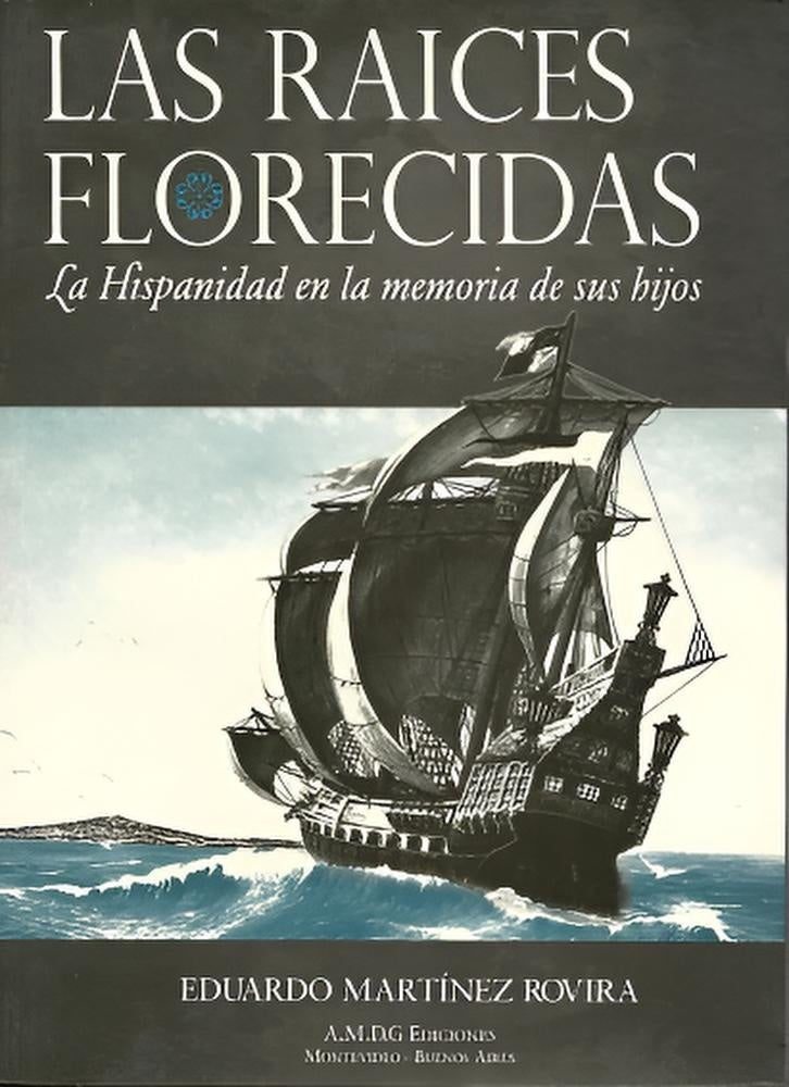 Las raices florecidas | EDUARDO MARTINEZ ROVIRA