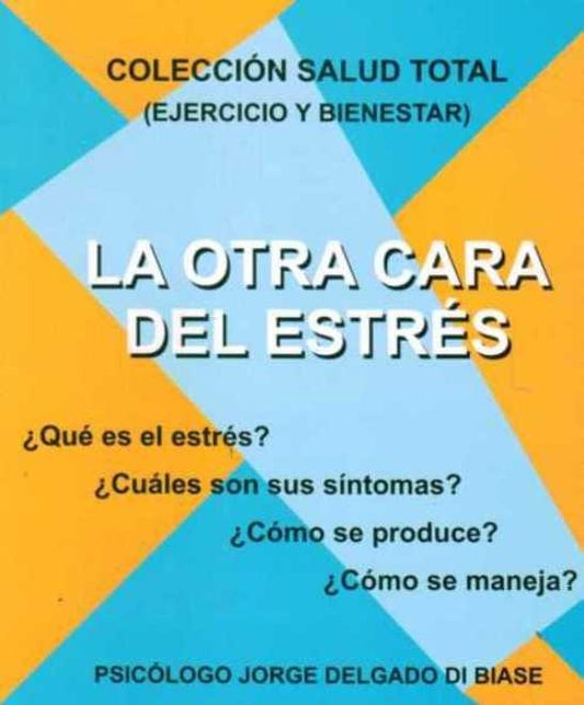 La otra cara del estrés | JORGE DELGADO DI BIASE