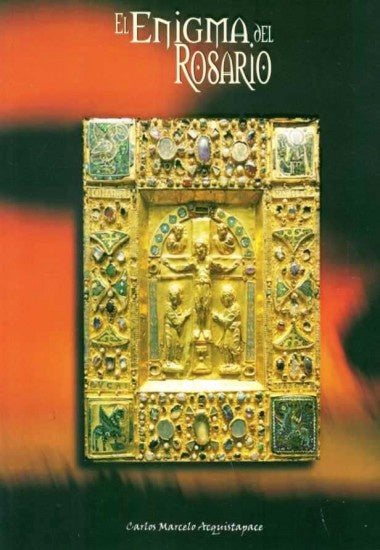 El enigma del rosario | CARLOS MARCELO ACQUISTAPACE