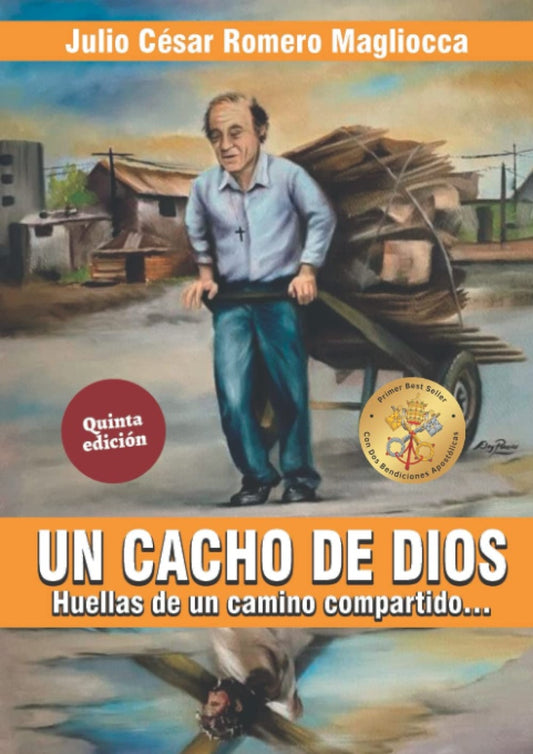 Un cacho de Dios. Huellas de un camino compartido.. | JULIO CESAR ROMERO MAGLIOCCA