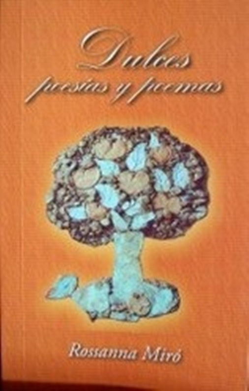 Dulces, poesías y poemas  | ROSSANNA MIRO