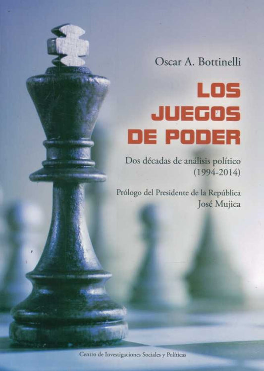 LOS JUEGOS DEL PODER | OSCAR A. BOTTINELLI