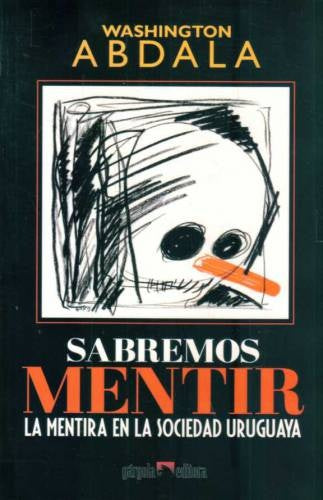 Sabremos mentir | WASHINGTON ABDALA