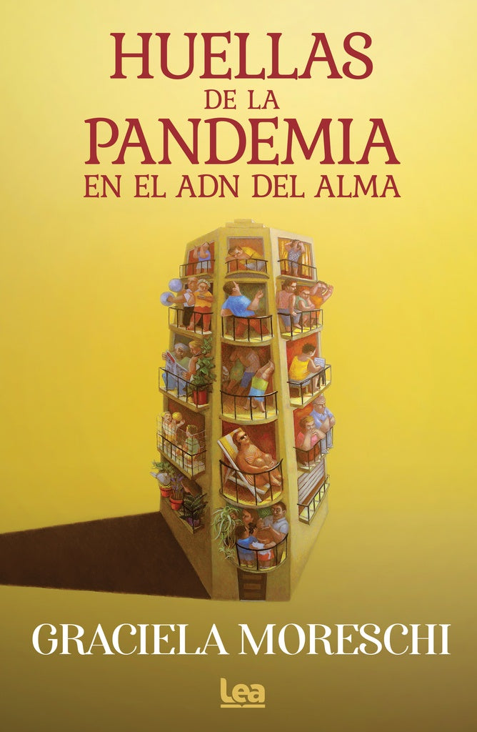 HUELLAS DE LA PANDEMIA EN EL ADN DEL ALMA | GRACIELA MORESCHI