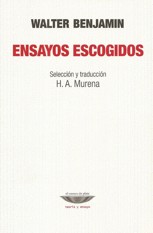 Ensayos escogidos | WALTER BENJAMIN