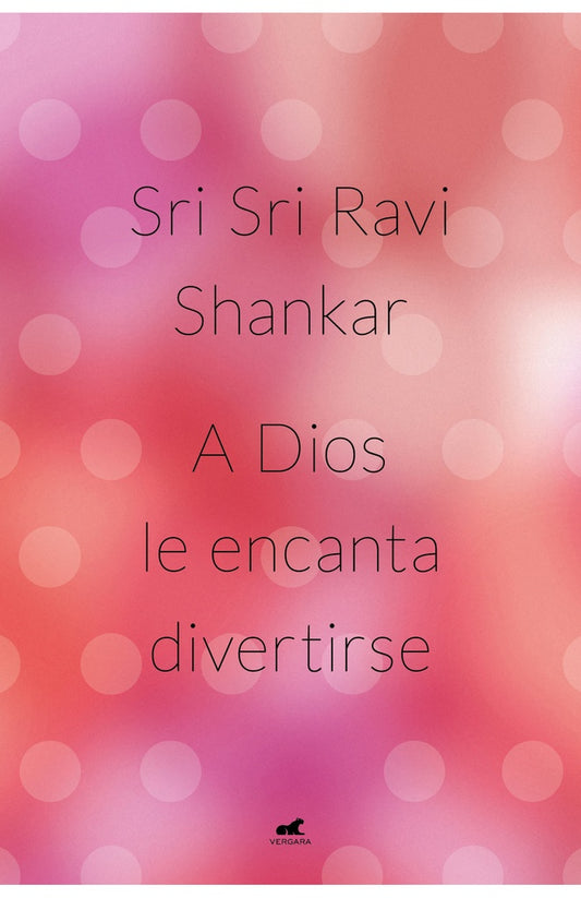 A Dios le encanta divertirse | SRI SRI RAVI SHANKAR