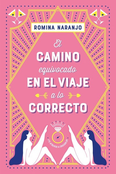 El camino equivocado en el viajo a lo correcto | Romina Naranjo