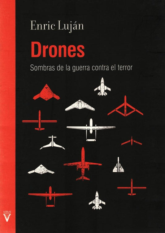 Drones - Sombras de la guerra contra el terror | ENRIC LUJÁN