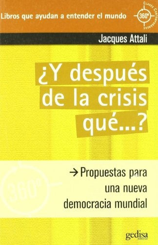 ¿Y después de la crisis qué...? | JACQUES ATTALI