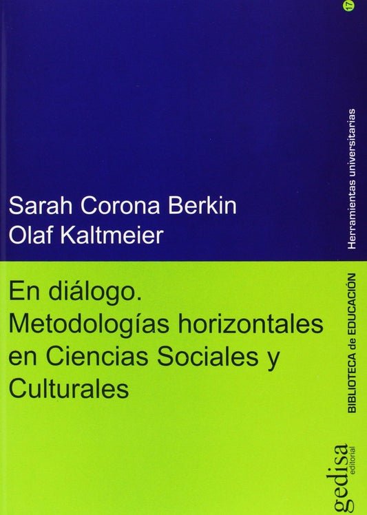 En diálogo. Metodologías horizontales en Ciencias Sociales y Culturales | SARAH/OLAF KALTMEIER CORONA BERKIN