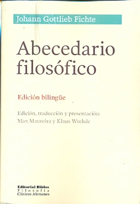 Abecedario filosófico. Ed. Bilingüe | Johann G. Fichte