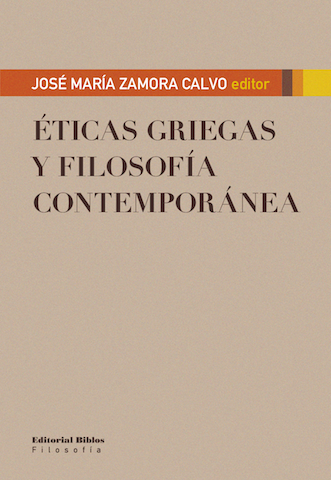 Éticas griegas y filosofía contemporánea | José María Zamora Calvo