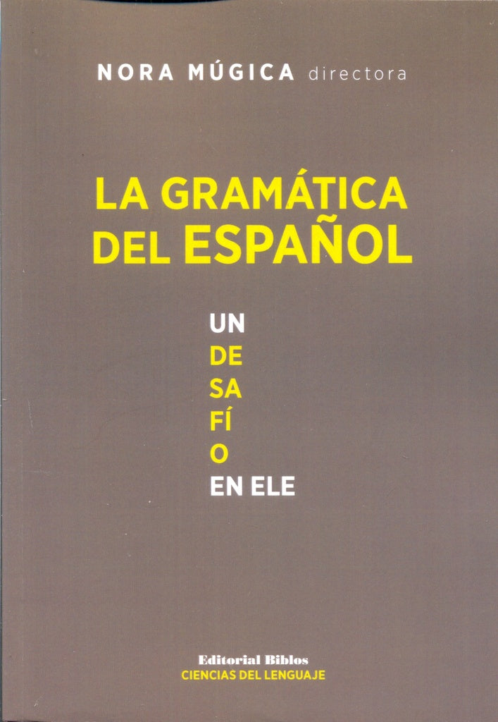 La gramática del español. Un desafío en ELE | Nora Múgica