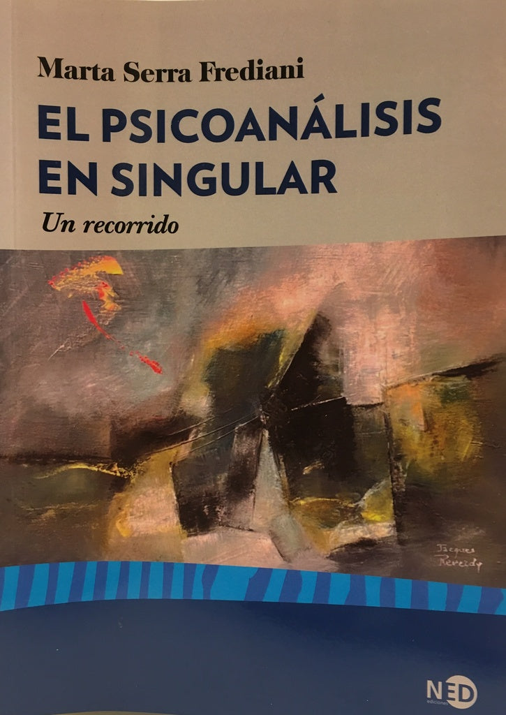 El psicoanálisis en singular | Marta Serra Frediani