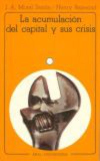 La acumulación de capital y su crisis | José Antonio |Raymond  Henry Moral
