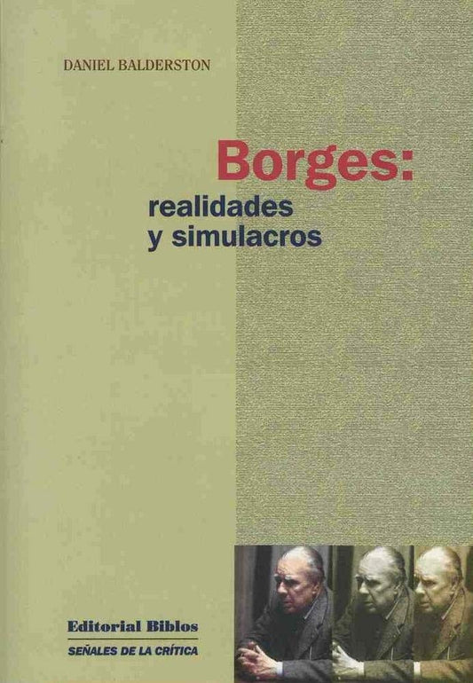 Borges: realidades y simulacros | DANIEL  BALDERSTON