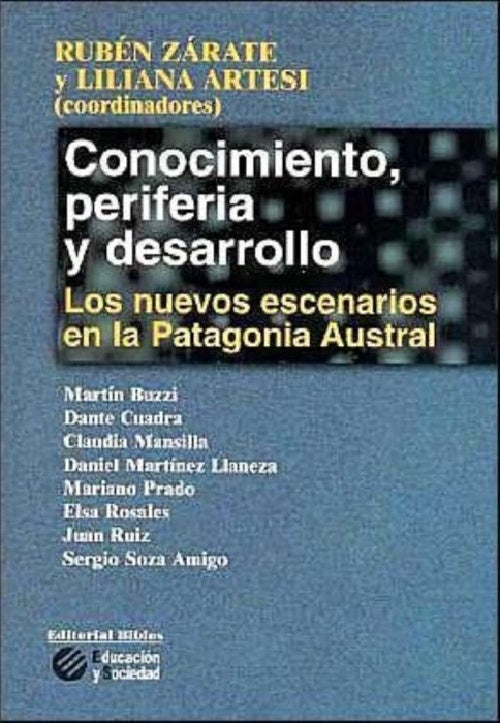 CONOCIMIENTO, PERIFERIA Y DESARROLLO | Ruben Zárate y Lilián Artesi