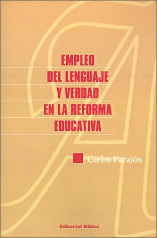 Empleo del lenguaje y verdad en la reforma educativa | Carlos Parajón