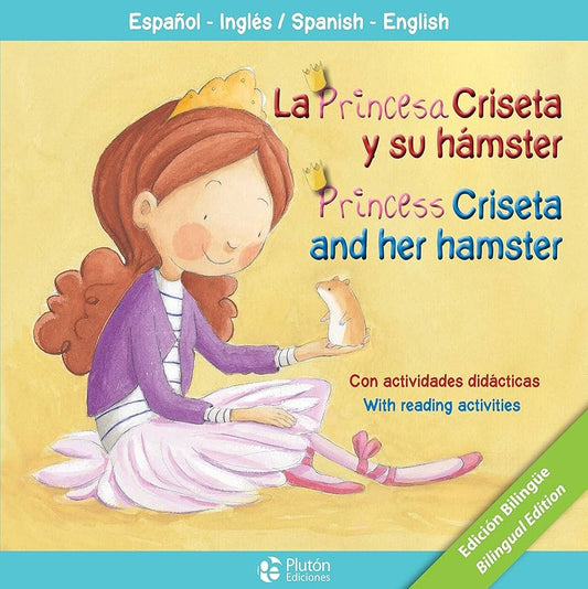 La Princesa Criseta y su hámster / Princess Criseta and her hamster. Bilingüe | Aleix Cabrera