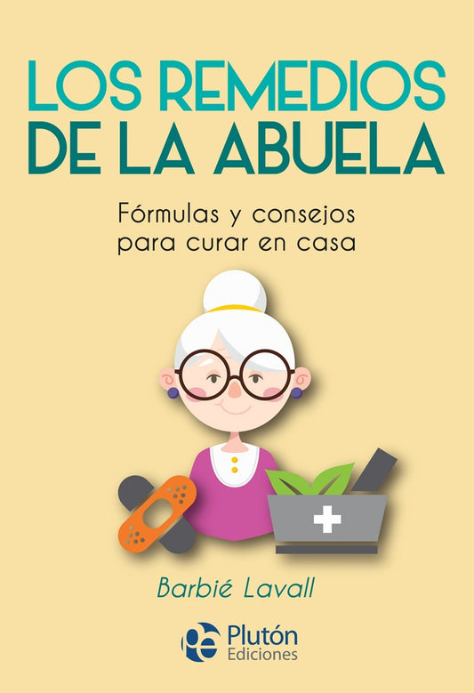 Los remedios de la abuela | Barbie Lavall