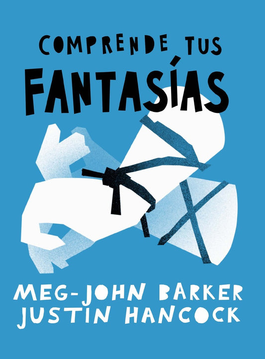 Comprende tus fantasías | Meg-John Barker -  Justin Hancock