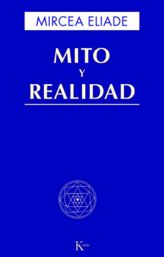 Mito y realidad | MIRCEA ELIADE