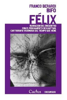 Félix | FRANCO BERARDI