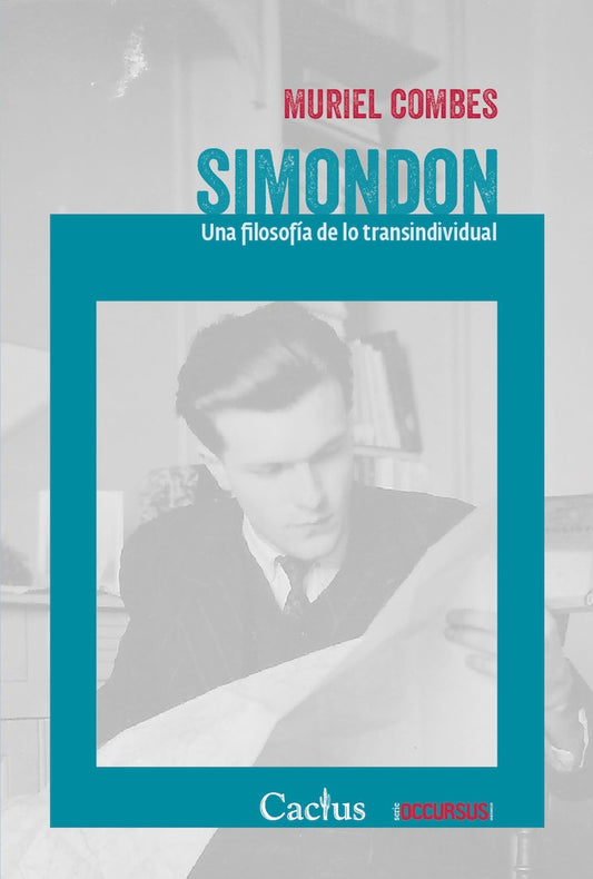 Simondon. Una filosofía de lo transindividual | MURIEL COMBES