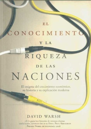 El conocimiento y la riqueza de las naciones | David Warsh